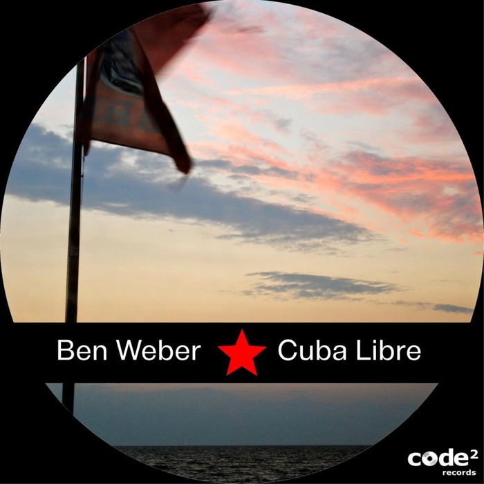 WEBER, Ben - Cuba Libre EP