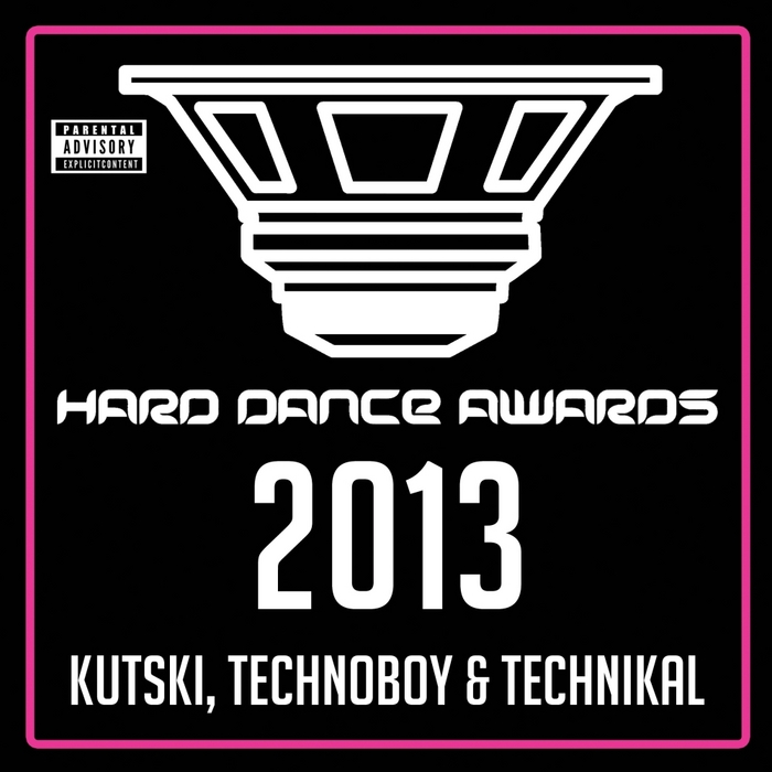 KUTSKI/TECHNOBOY/TECHNIKAL/VARIOUS - Hard Dance Awards 2013 (mixed by Kutski & Technoboy & Technikal) (unmixed tracks)