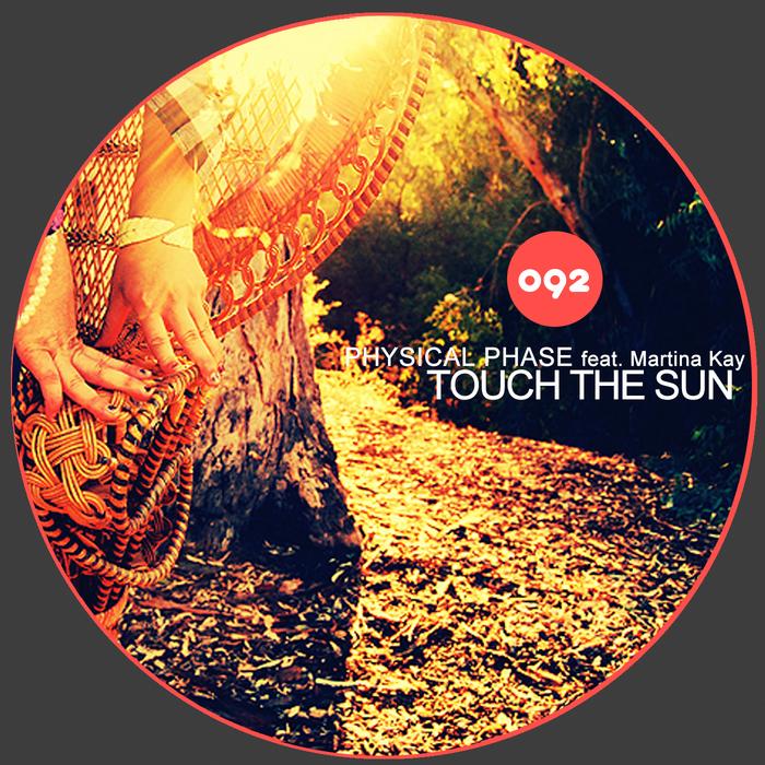 PHYSICAL PHASE feat MARTINA KAY - Touch The Sun
