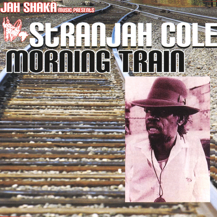 COLE, Stranjah/JAH SHAKA - Morning Train