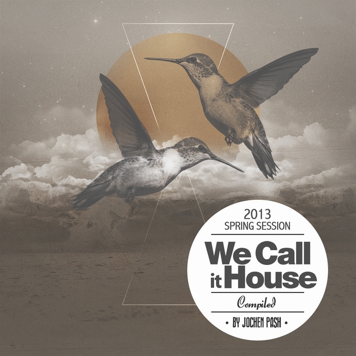 PASH, Jochen/VARIOUS - We Call It House (Spring Session)