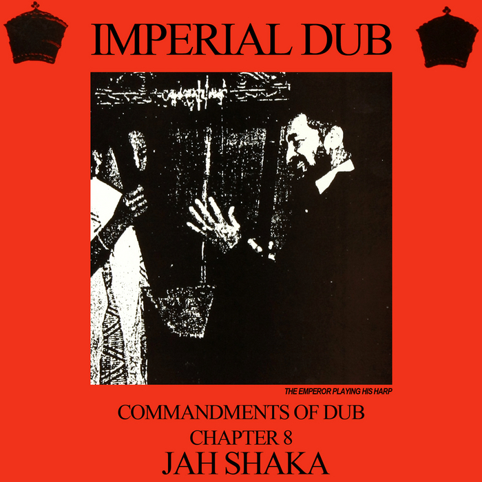 SHAKA, Jah - Imperial Dub - Commandments Of Dub Chapter 8