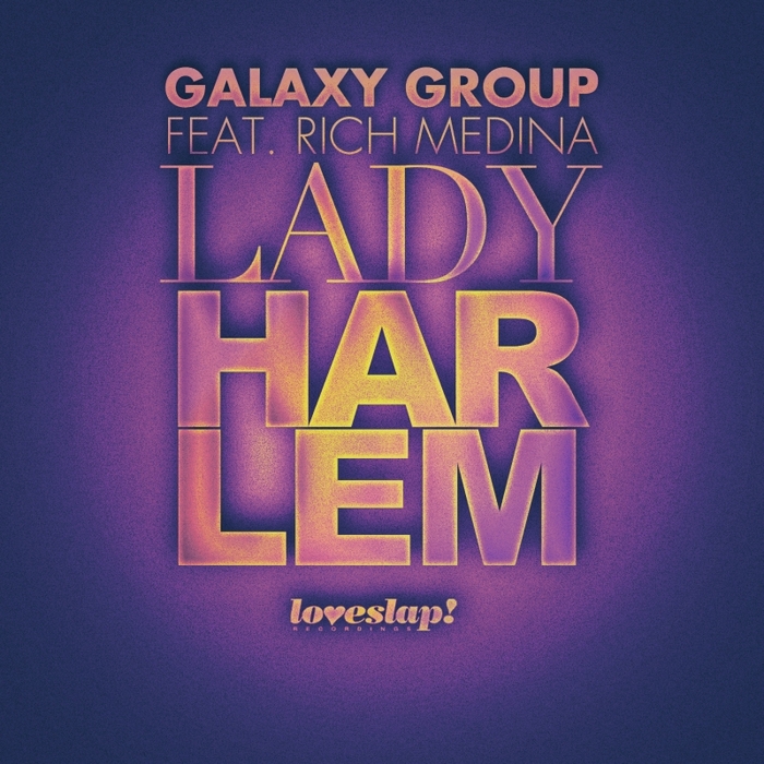 GALAXY GROUP feat RICH MEDINA - Lady Harlem