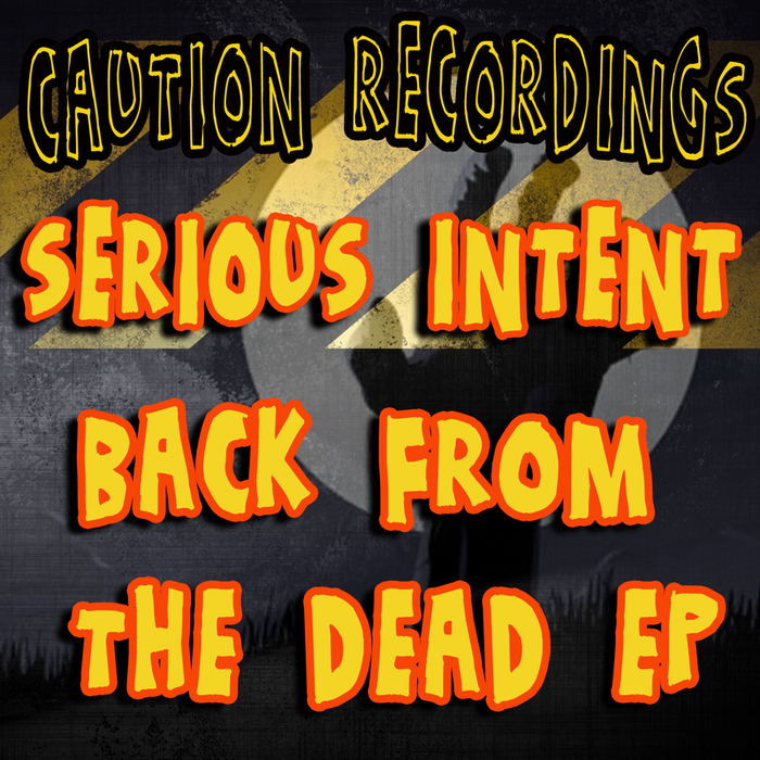 SERIOUS INTENT - Back From The Dead