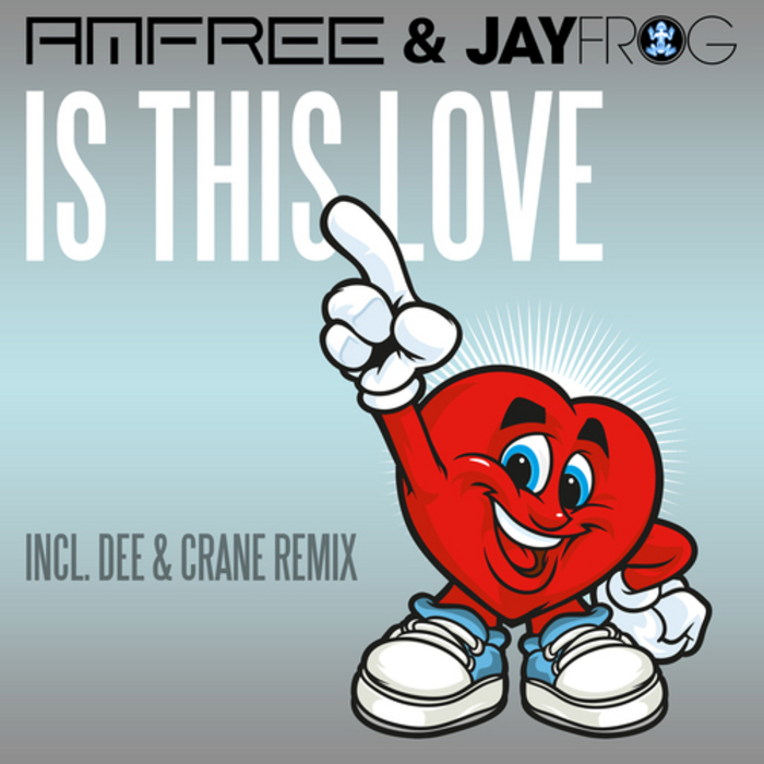 AMFREE/JAY FROG - Is This Love