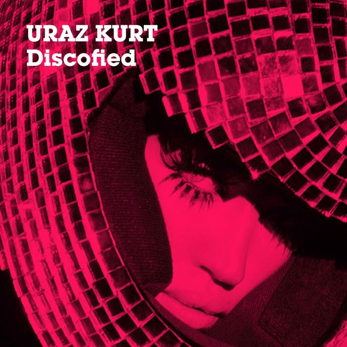 URAZ KURT - Discofied