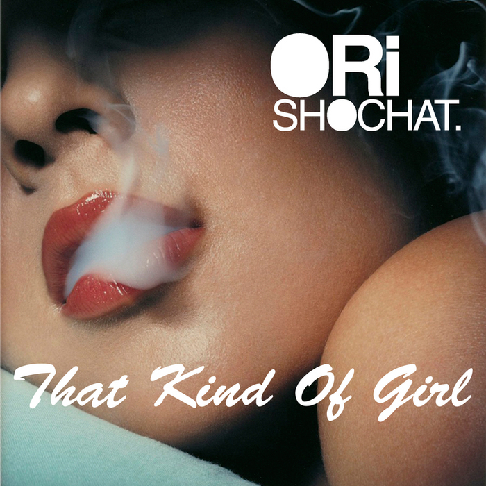SHOCHAT, Ori - That Kind Of Girl