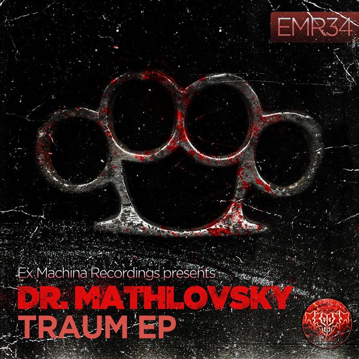 DR MATHLOVSKY - Traum EP