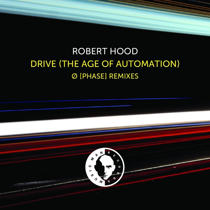 HOOD, Robert - Drive (The Age Of Automation)