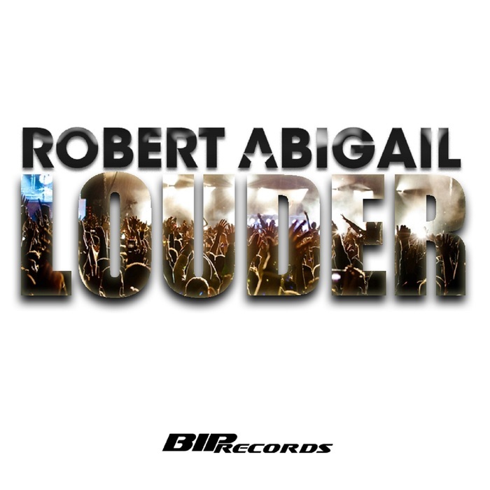 ABIGAIL, Robert - Louder - radio edit