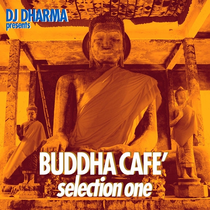 VARIOUS - DJ Dharma presents Buddha Cafe Selection 1