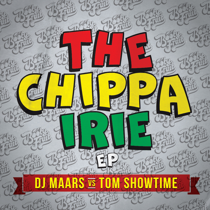 DJ MAARS/TOM SHOWTIME - The Chippa Irie EP