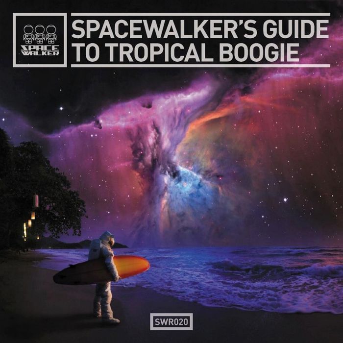 VARIOUS - SpaceWalker's Guide To Tropical Boogie