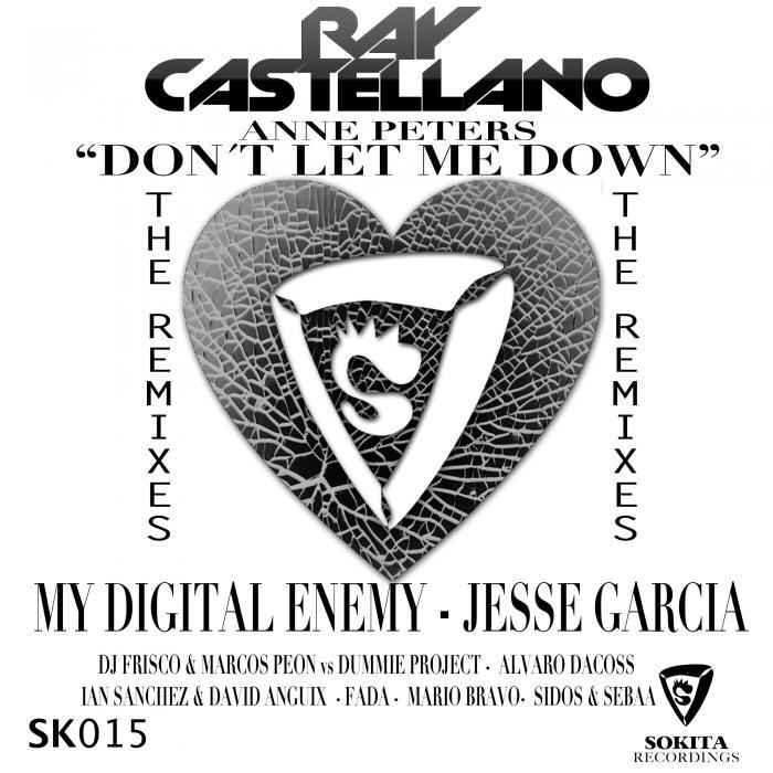 CASTELLANO, Ray feat ANNE PETERS - Don't Let Me Down (The remixes)
