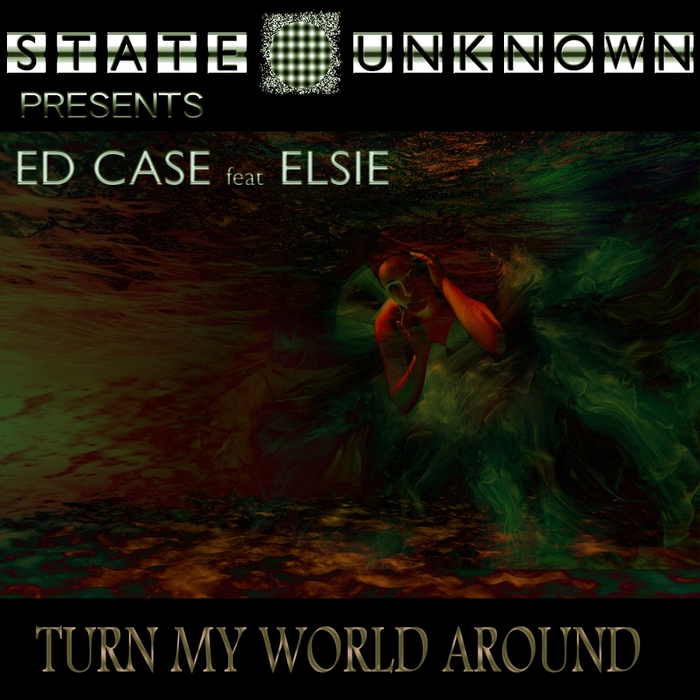 ED CASE - Turn My World Around