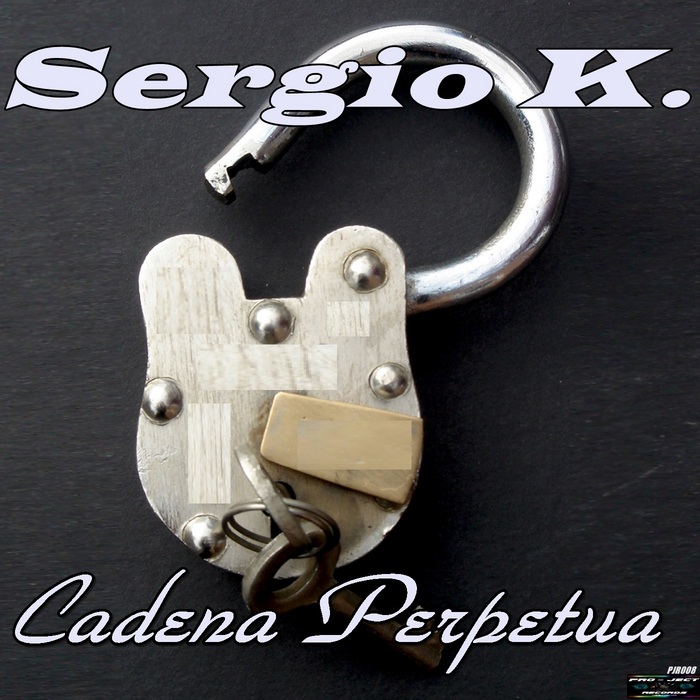 SERGIO K - Cadena Perpetua