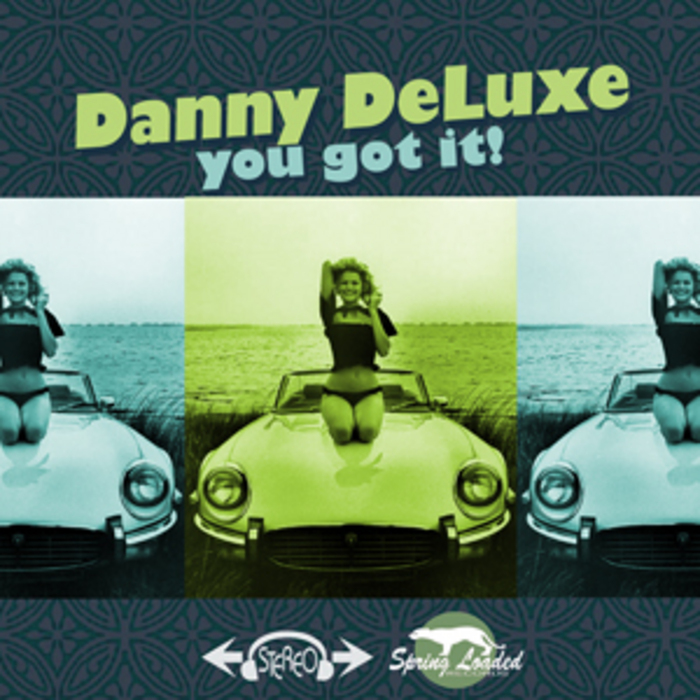 DELUXE, Danny - You Got It!