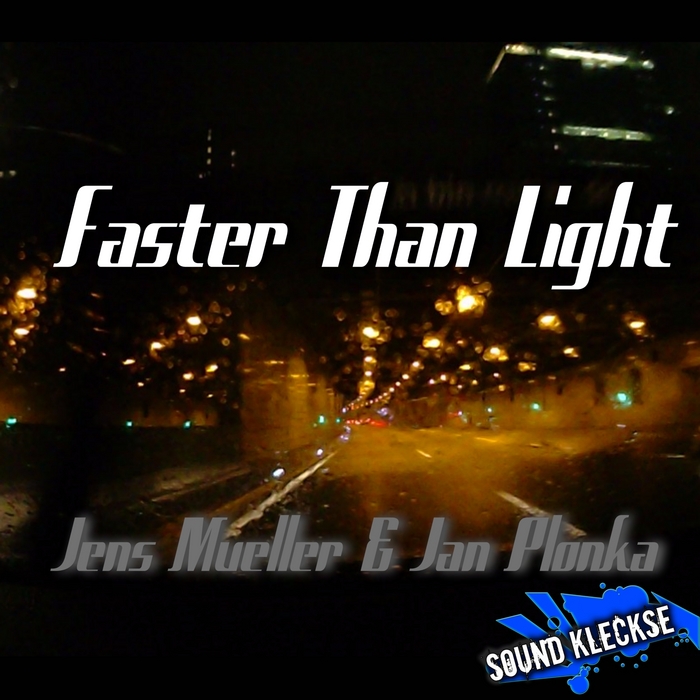 MUELLER, Jens/JAN PLONKA - Faster Than Light