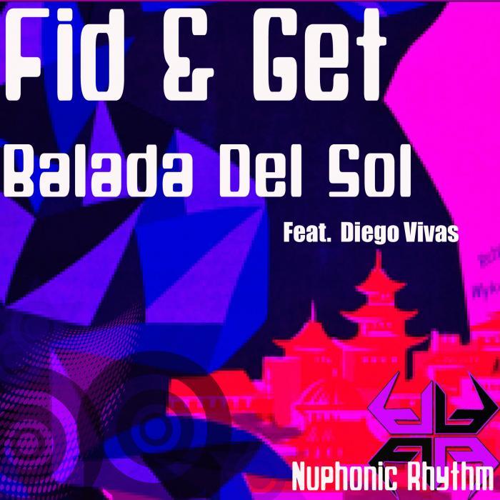 FID & GET feat DIEGO VIVAS - Balada Del Sol EP