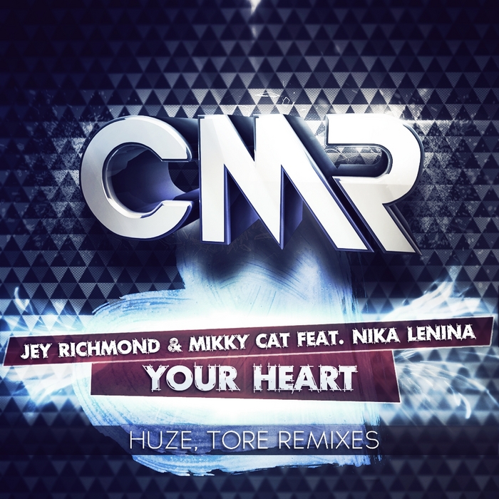 RICHMOND, Jey/MIKKY CAT feat NIKA LENINA - Your Heart