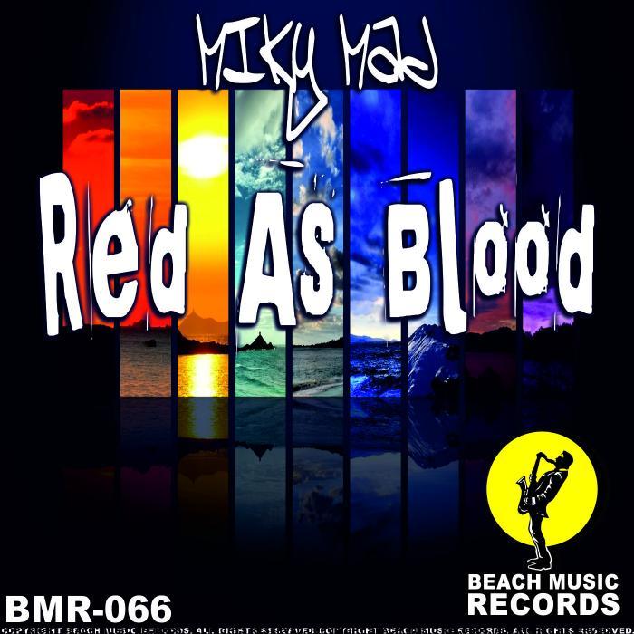 MIKY MAD - Red As Blood EP