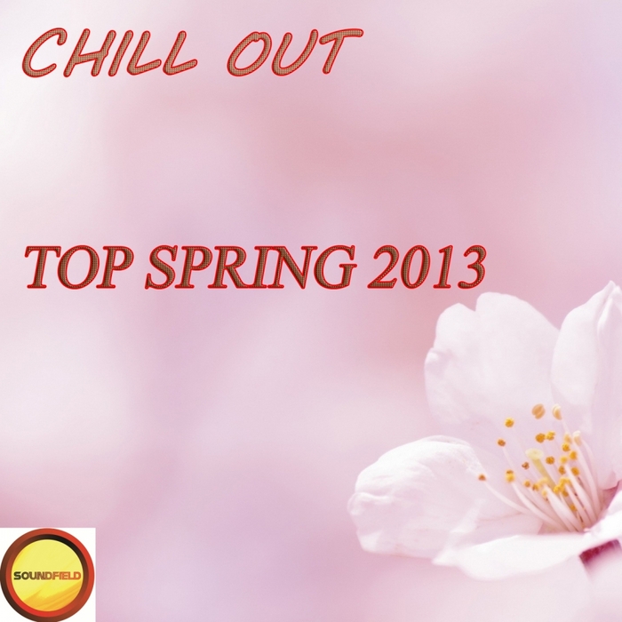 VARIOUS - Chill Out Top Spring 2013