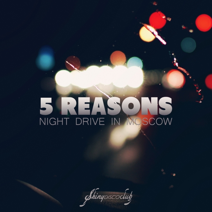 5 REASONS feat PATRICK BAKER - Night Drive In Moscow