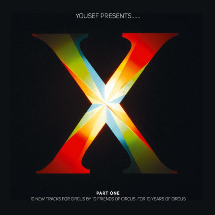 VARIOUS - Yousef Presents Circus X, Pt. One
