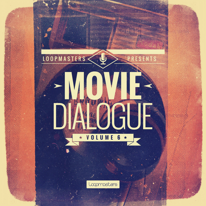 LOOPMASTERS - Movie Dialogue Vol 6 (Sample Pack WAV)