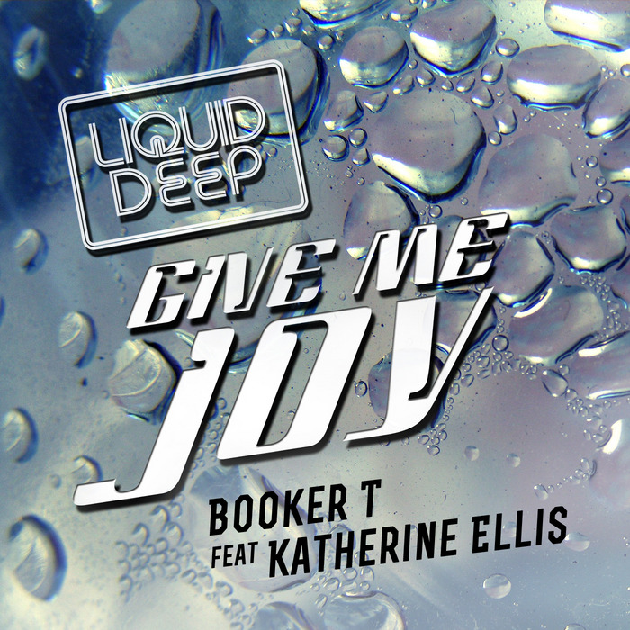 Joy me him. Katherine Ellis. Booker Stream. T feat. Deep Liquid Music.