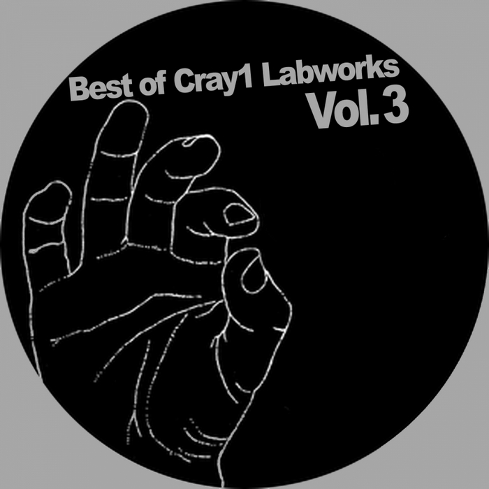 VARIOUS - Best Of Cray1 Labworks Vol 3