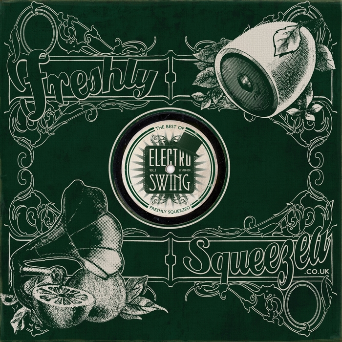 VARIOUS - Electro Swing: The Best Of - Freshly Squeezed Vol 1