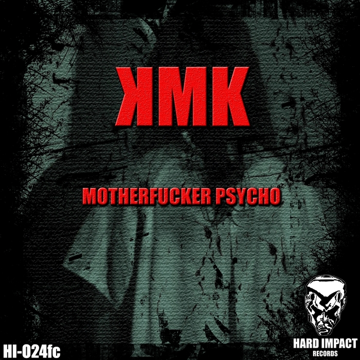 KMK - Motherfucking Psycho