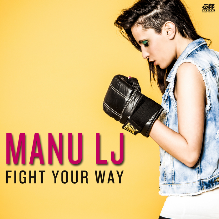 MANU LJ - Fight Your Way
