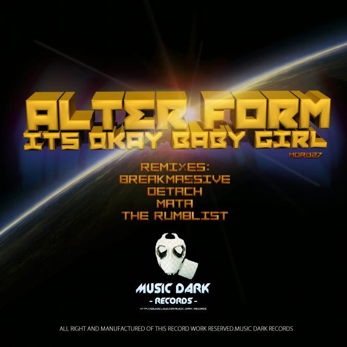 ALTER FORM - Its Okay Baby Girl (remixes)