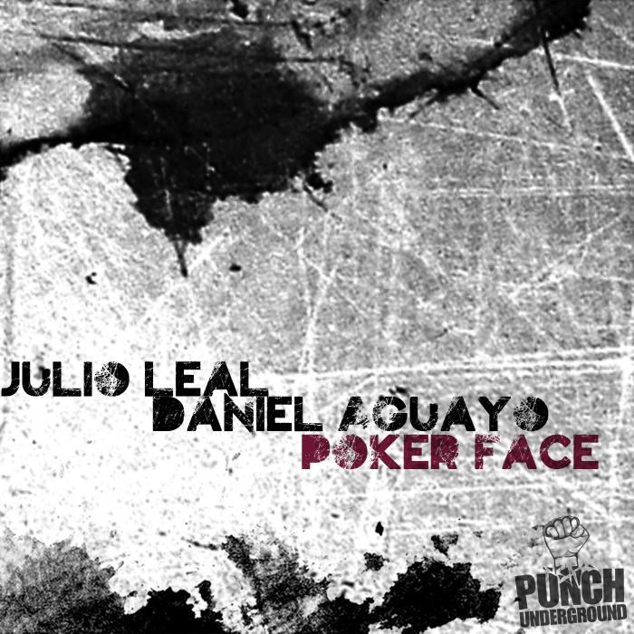 LEAL, Julio & DANIEL AGUAYO - Poker Face