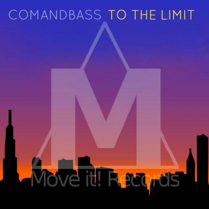 COMANDBASS - To The Limit