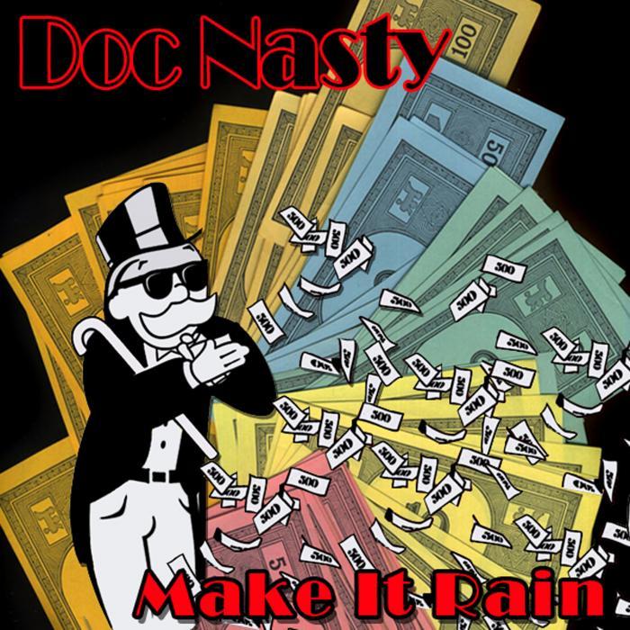 DOC NASTY - Make It Rain