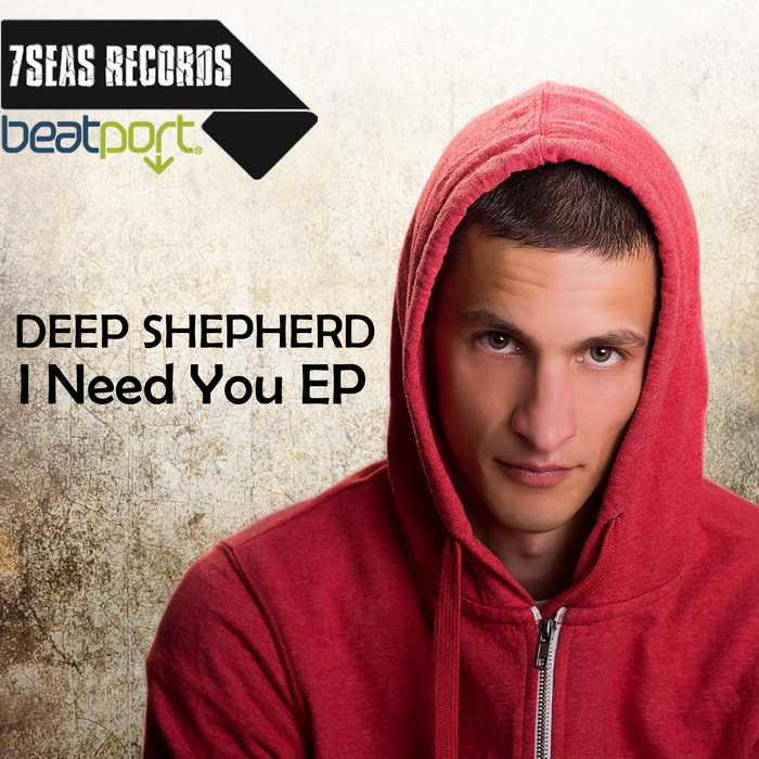 DEEP SHEPHERD - I Need You EP