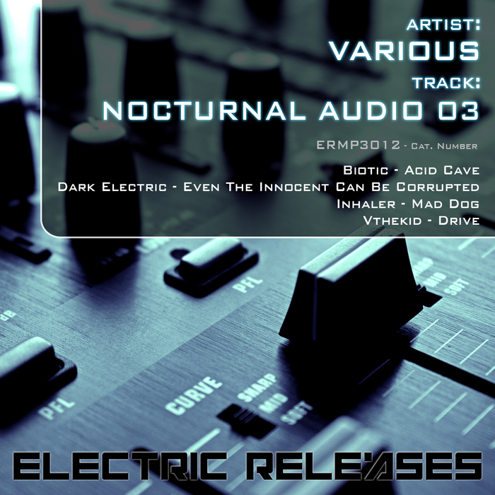 BIOTIC/DARK ELECTRIC/INHALER/VTHEKID - Nocturnal Audio 03