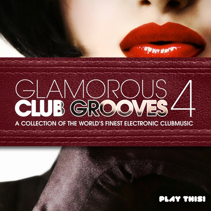 VARIOUS - Glamorous Club Grooves Vol 4 (A Collection Of The World's Finest Electronic Clubmusic)