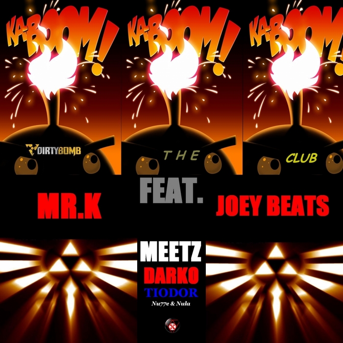 MR K feat JOEY BEATS - DirtyBomb The Club