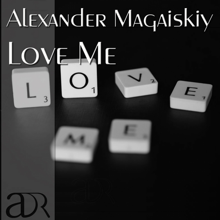 MAGAISKIY, Alexander - Love Me
