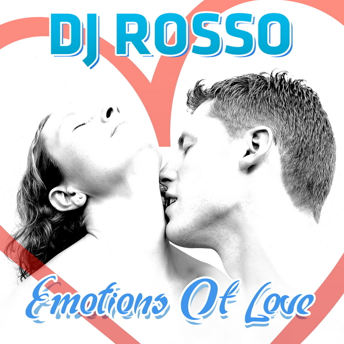 DJ ROSSO - Emotions Of Love