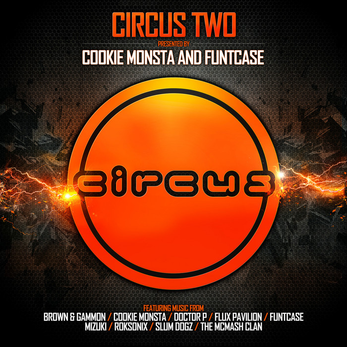 COOKIE MONSTA & FUNTCASE/VARIOUS - Circus Two (presented by Cookie Monsta & FuntCase) (unmixed tracks)