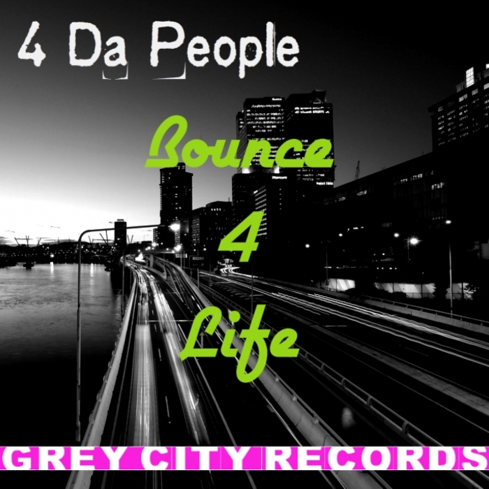 4 DA PEOPLE - Bounce 4 Life