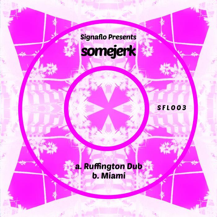 SOMEJERK - Ruffington Dub