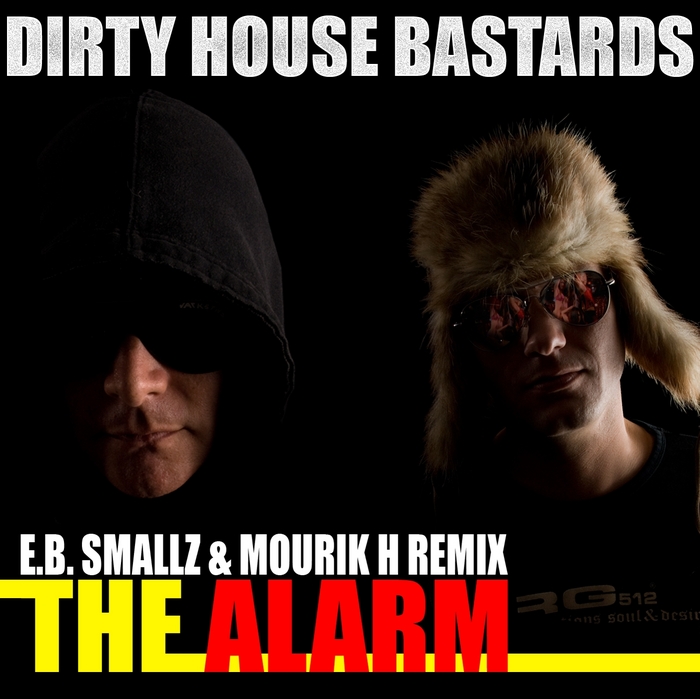 DIRTY HOUSE BASTARDS AKA DUTCH HOUSE B - The Alarm