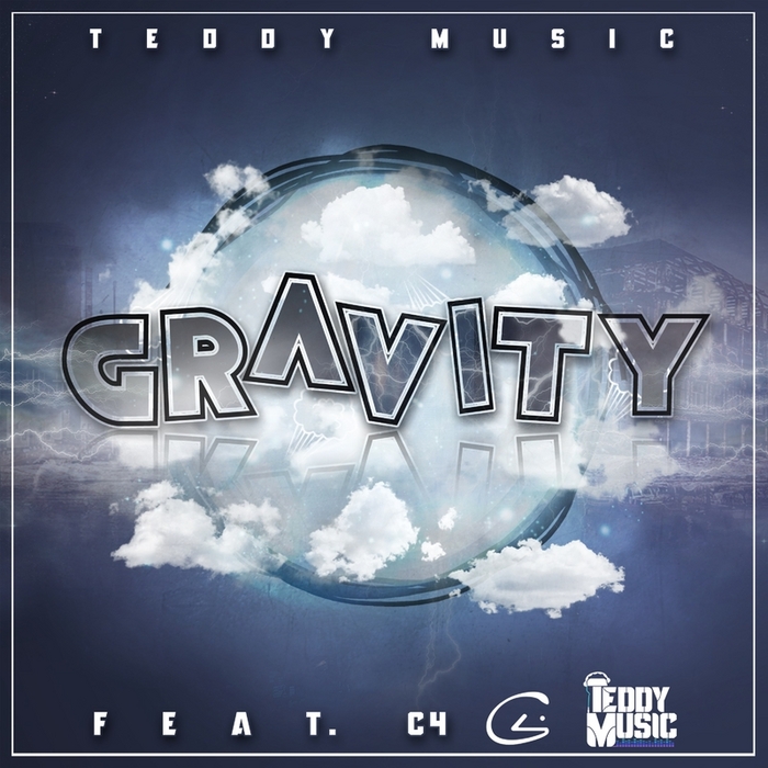 TEDDY MUSIC feat C4 - Gravity (Explicit)
