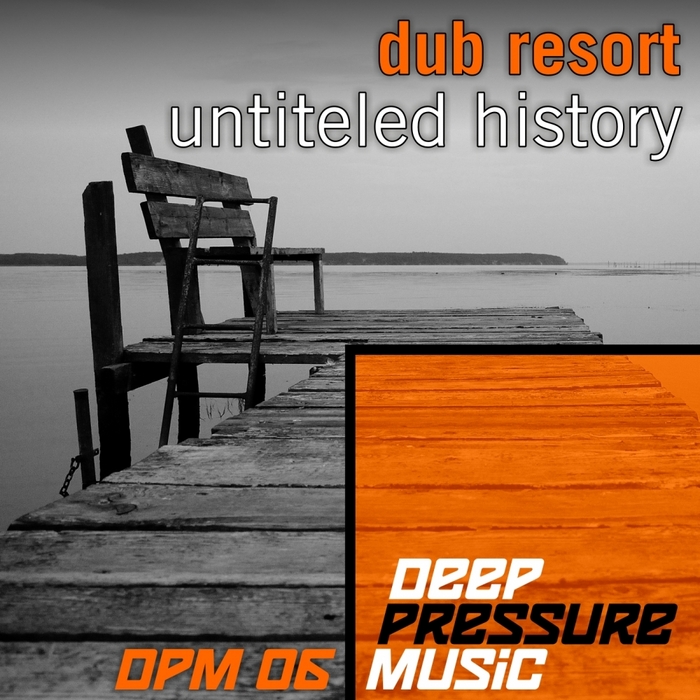 DUB RESORT - Untiteled History